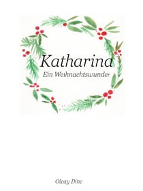 Katharina - Ein Weihnachtswunder
