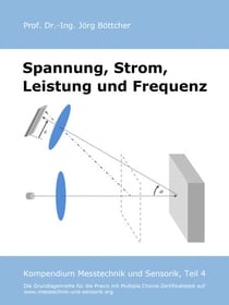 Spannung, Strom, Leistung und Frequenz - Kompendium Messtechnik und Sensorik, Teil 4