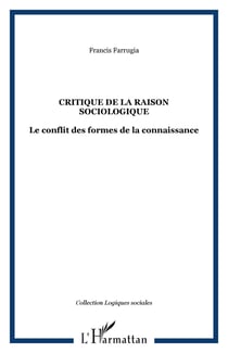Critique de la raison sociologique - Le conflit des formes de la connaissance