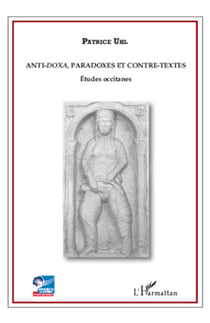 Anti-doxa, paradoxes et contre-textes - Etudes occitanes