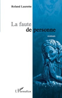 La faute de personne - Roman
