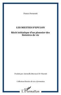 Les miettes d'Epulon - Récit initiatique d'un pionnier des histoires de vie