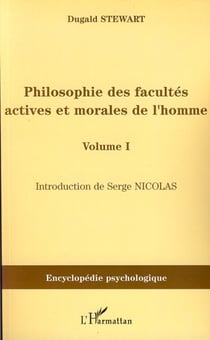 Philosophie des facultés actives et morales de l'homme - Volume 1
