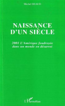 Naissance d'un siècle - 2001 L'Amérique foudroyée dans un monde en désarroi