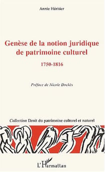 Genèse de la notion juridique de patrimoine culturel - 1750-1816