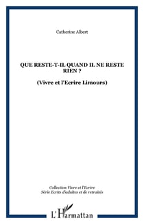 Que reste-t-il quand il ne reste rien ? - (Vivre et l'Ecrire Limours)
