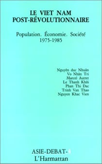 Le Vietnam post-révolutionnaire - Population, économie, société, 1975-1985