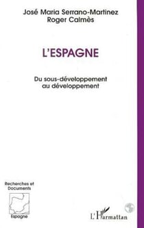L'Espagne - Du sous-développement au développement