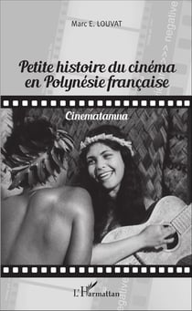 Petite histoire du cinéma en Polynésie française - Cinematamua