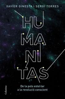 Humanitas - De la pols estel·lar a la revolució conscient
