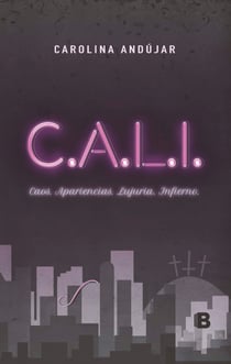 C.A.L.I. - Caos. Apariencia. Lujuria. Infierno.