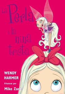 La Perla i la nina trista (Col·lecció La Perla)