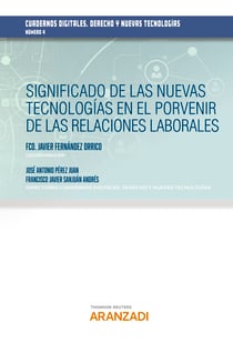 Significado de las nuevas tecnologías en el porvenir de las relaciones laborales