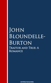 Traitor and True - A Romance