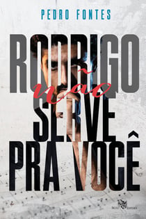 Rodrigo não serve pra você