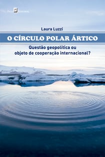 O círculo polar ártico - Questão geopolítica ou objeto de cooperação internacional?
