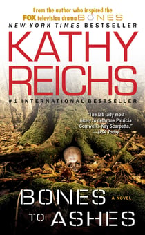Bones to Ashes - A Novel
