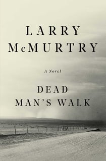 Dead Man's Walk - A Novel