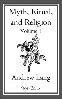 Myth, Ritual, and Religion - Volume One