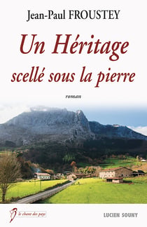 Un Héritage scellé sous la pierre - Un roman familial et rural