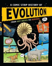 A Comic Strip History of Evolution - From Hot Rocks to Humans