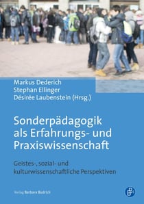 Sonderpädagogik als Erfahrungs- und Praxiswissenschaft - Geistes-, sozial- und kulturwissenschaftliche Perspektiven