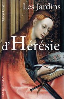 Les Jardins d’Hérésie - Fiction historique