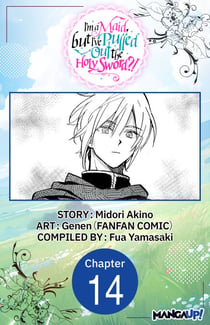 I'm a Maid, but I've Pulled Out the Holy Sword?! #014