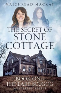 The Secret of Stone Cottage - Lake Scugog Mysteries, #1