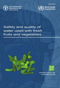 Safety and Quality of Water Used with Fresh Fruits and Vegetables