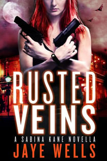 Rusted Veins - A Sabina Kane Novella