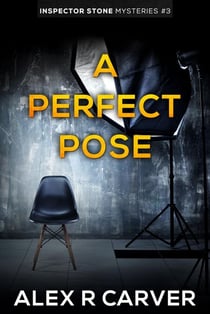 A Perfect Pose - Inspector Stone Mysteries, #3