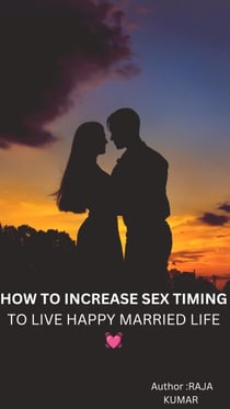 How To Increase Sex Timing To Live Happy Married Life - 1