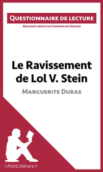 Le Ravissement de Lol V. Stein de Marguerite Duras - Questionnaire de lecture