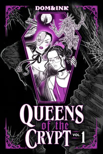 Queens of the Crypt, Vol 1: A Graphic Novel
