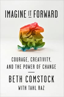 Imagine It Forward - Courage, Creativity, and the Power of Change