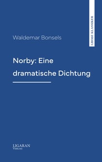 Norby: Eine dramatische Dichtung