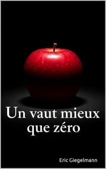 Un vaut mieux que zéro