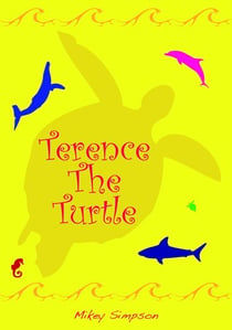 Terence The Turtle - Mikey Simpson Children's Books, #2