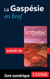 La Gaspésie en bref