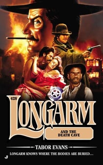 Longarm #428 - Longarm and the Death Cave