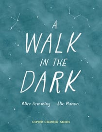 A Walk in the Dark