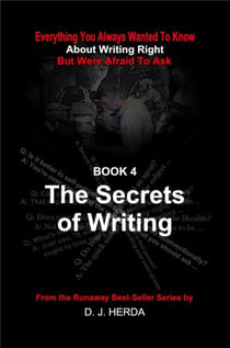 Everything You Always Wanted To Know About Writing Right: The Secrets of Writing - About Writing Right, #4