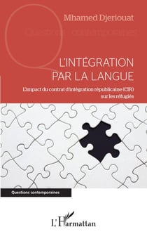 L'intégration par la langue - L'impact du contrat d'intégration républicaine (CIR) sur les réfugiés