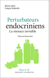 Perturbateurs endocriniens - La menace invisible
