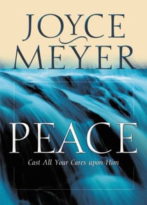 Peace - Cast All Your Cares Upon Him