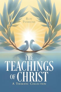 The Teachings of Christ: A Thematic Collection