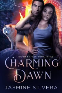 Charming Dawn - Tooth & Spell, #3