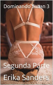 Dominando Susan 3 Segunda Parte