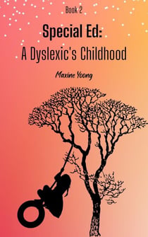 Special Ed: A Dyslexic's Childhood - Special Ed, #2